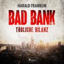 Bad Bank - Tödliche Bilanz Audiobook
