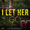I Let Her Go Audiobook