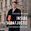 [German] - Inside Strafjustiz: Ein Richter packt aus Audiobook