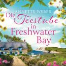 [German] - Die Teestube in Freshwater Bay: Roman | Verliebt auf der Isle of Wight, Band 2. Ein wunde Audiobook