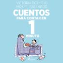 [Spanish] - Cuentos para contar en un minuto Audiobook