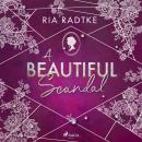 [German] - A Beautiful Scandal: New Adult Romance am Regency-Filmset: Große Gefühle treffen auf das  Audiobook