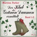 [German] - Der Klub der Grünen Daumen ermittelt (Band 1-3) Audiobook