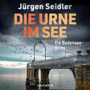 [German] - Die Urne im See: Ein Bodensee-Krimi Audiobook