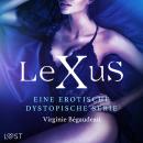 [German] - LeXus - Eine erotische dystopische Serie Audiobook
