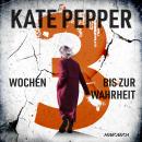 [German] - 3 Wochen bis zur Wahrheit Audiobook