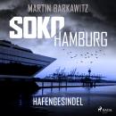 [German] - SoKo Hamburg: Hafengesindel (Ein Fall für Heike Stein, Band 18) Audiobook