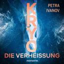 [German] - KRYO – Die Verheißung: Thriller. Die KRYO-Trilogie I Audiobook