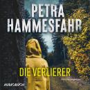 [German] - Die Verlierer: Packender Krimi, der unter die Haut geht, von der beliebten Bestsellerauto Audiobook