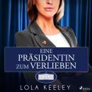 [German] - Eine Präsidentin zum Verlieben Audiobook