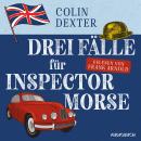 [German] - Drei Fälle für Inspector Morse: Band 1-3: Der letzte Bus nach Woodstock, Zuletzt gesehen  Audiobook