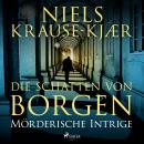 [German] - Die Schatten von Borgen - Mörderische Intrige: Roman – Band 1 Audiobook