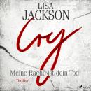 [German] - Cry – Meine Rache ist dein Tod: Thriller Audiobook