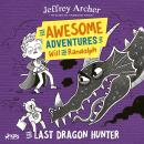 The Awesome Adventures of Will and Randolph: The Last Dragon Hunter Audiobook