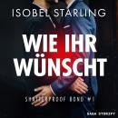 [German] - Wie Ihr wünscht (Shatterproof Bond 1) Audiobook