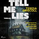 [German] - Tell Me Lies: Thriller. Auf wen kannst du dich verlassen, wenn du dir selbst nicht traust Audiobook