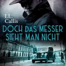 [German] - Doch das Messer sieht man nicht: Historischer Kriminalroman Audiobook