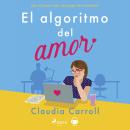 [Spanish] - El algoritmo del amor Audiobook