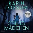[German] - Ein stilles Mädchen: Das Ungeheuer im Menschen – der nächste Fall für Eddie Feber von Norwegens Bestsellerautorin Karin F Audiobook