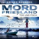 [German] - Mordfriesland: Tod und Fisch Audiobook