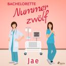 [German] - Bachelorette Nummer zwölf Audiobook