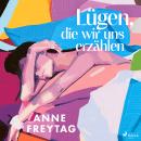 [German] - Lügen, die wir uns erzählen Audiobook