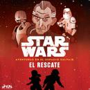 [Spanish] - Star Wars: Aventuras en el Espacio Salvaje- El rescate Audiobook