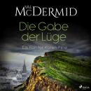 [German] - Die Gabe der Lüge: Ein Fall für Karen Pirie Audiobook