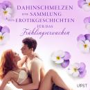 [German] - Dahinschmelzen: Eine Sammlung von Erotikgeschichten für das Frühlingserwachen Audiobook