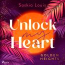 [German] - Unlock my Heart: Golden-Heights-Reihe, Band 1 (humorvolle New-Adult-Romance für alle Fans Audiobook