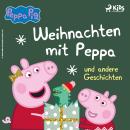 [German] - Peppa Wutz – Weihnachten mit Peppa Audiobook