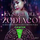 [Spanish] - La serie del Zodíaco. 10 relatos eróticos cortos para Cáncer Audiobook
