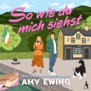 [German] - So wie du mich siehst Audiobook
