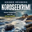 [German] - NORDSEEKRIMI - Aenne Feddersen und die Stille Nacht: Küstenkrimi Audiobook