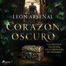 [Spanish] - Corazón oscuro: La cruzada escocesa en la frontera de Granada Audiobook