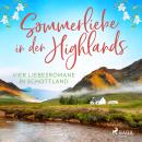 [German] - Sommerliebe in den Highlands: Vier Liebesromane in Schottland Audiobook