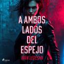 [Spanish] - A ambos lados del espejo Audiobook