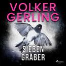 [German] - Sieben Gräber: Thriller Audiobook
