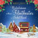 [German] - Winterträume im kleinen Filmtheater in Schottland Audiobook
