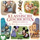 [German] - Klassische Geschichten Hörbuch-Sammlung - Mit Micky, Donald und ihren Freunden Audiobook
