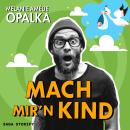 [German] - Mach mir'n Kind Audiobook