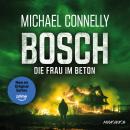[German] - BOSCH: Die Frau im Beton Audiobook