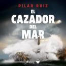 [Spanish] - El cazador del mar Audiobook