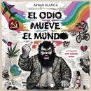 [Spanish] - El odio mueve el mundo Audiobook