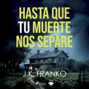 [Spanish] - Hasta que tu muerte nos separe Audiobook