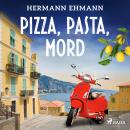 [German] - Pizza, Pasta, Mord: Kriminalroman Audiobook