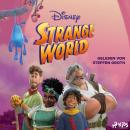 [German] - Strange World: Das Original Hörbuch zum Disney Film Audiobook
