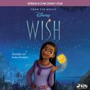 [German] - Wish: Das Original Hörbuch zum Disney Film Audiobook