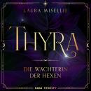 [German] - Thyra: Die Wächterin der Hexen Audiobook
