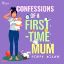 Confessions of a First–Time Mum Audiobook